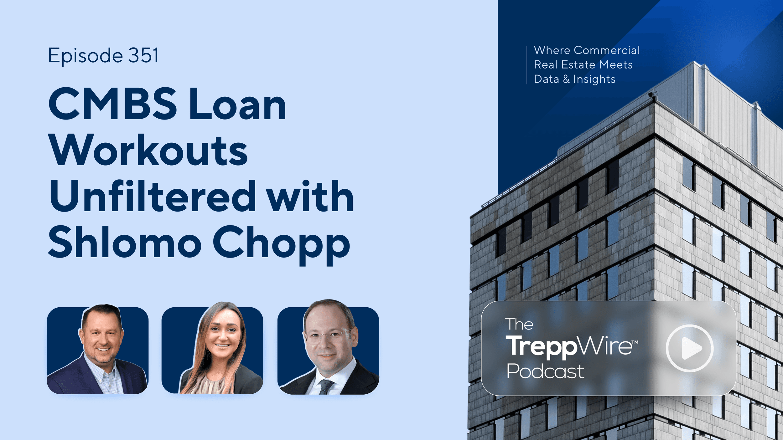 CMBS Loan Workouts Unfiltered with Shlomo Chopp