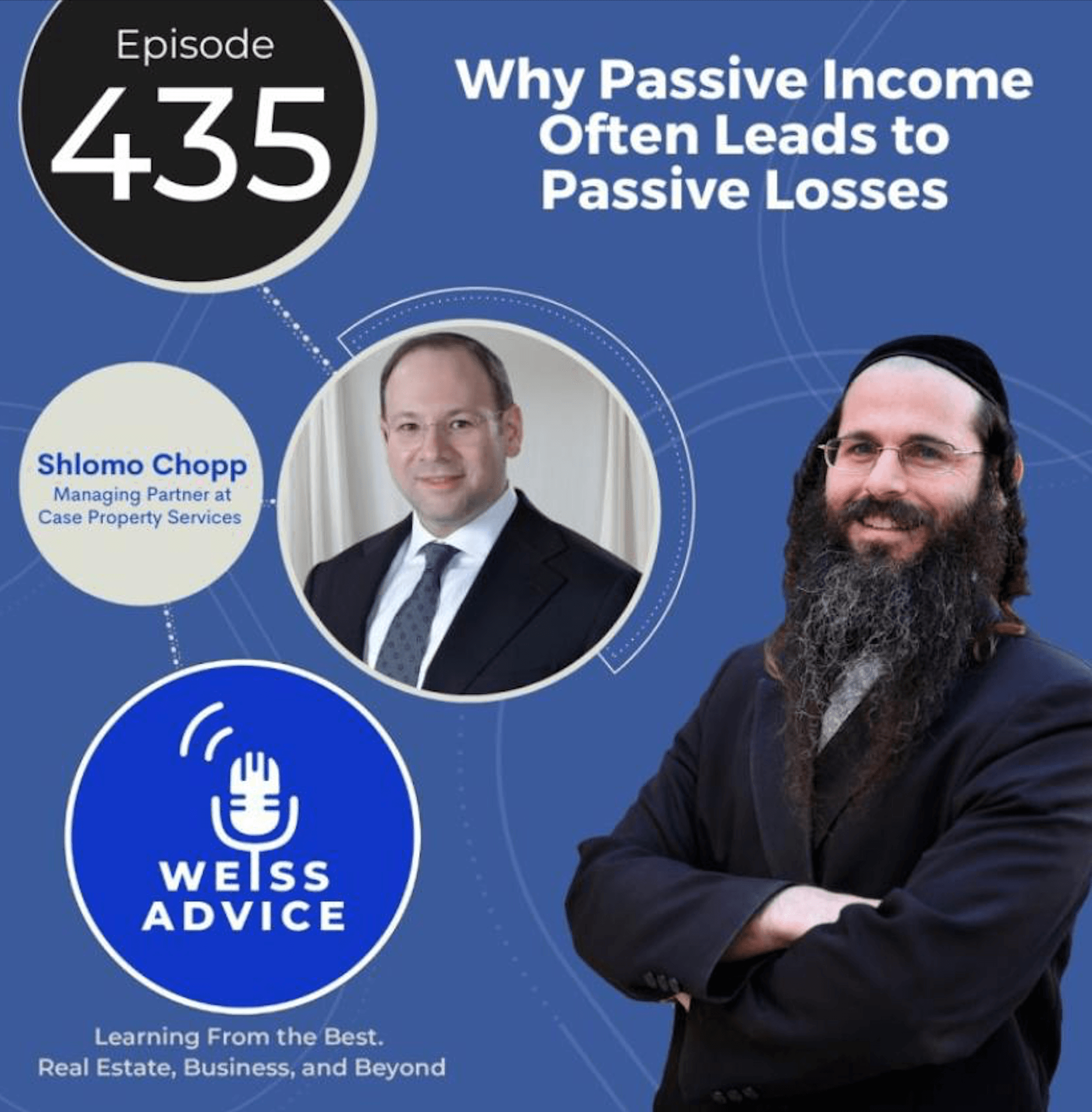 Why Passive Income Often Leads to Passive Losses with Shlomo Chopp